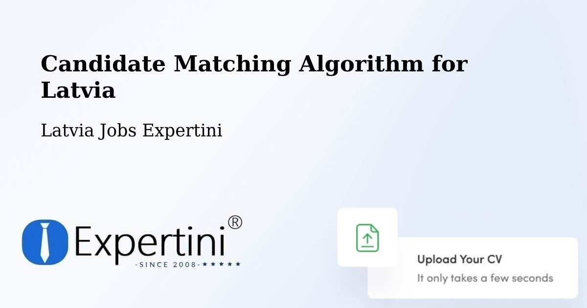 Candidate Matching Algorithm Overview – Viesīte - Latvia Jobs Expertini